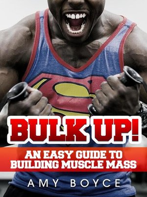 cover image of Bulk Up! an Easy Guide to Building Muscle Mass